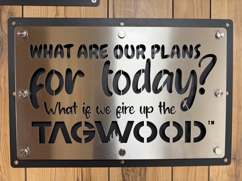 TAGWOOD SIGNS 24 x 16"